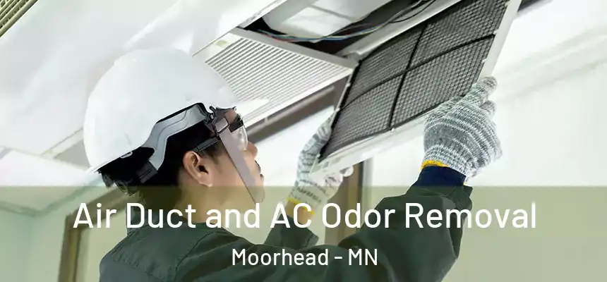  Air Duct and AC Odor Removal Moorhead - MN