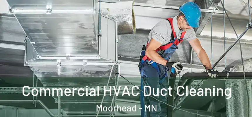  Commercial HVAC Duct Cleaning Moorhead - MN