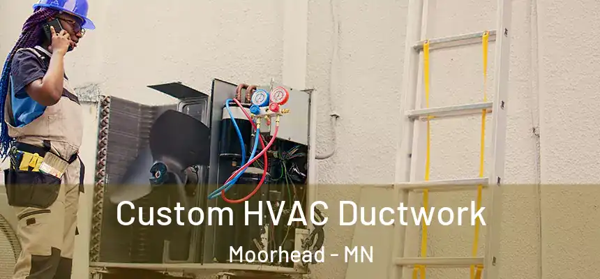  Custom HVAC Ductwork Moorhead - MN